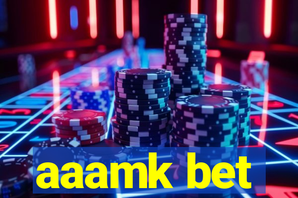 aaamk bet